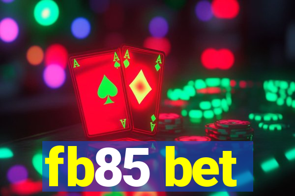fb85 bet